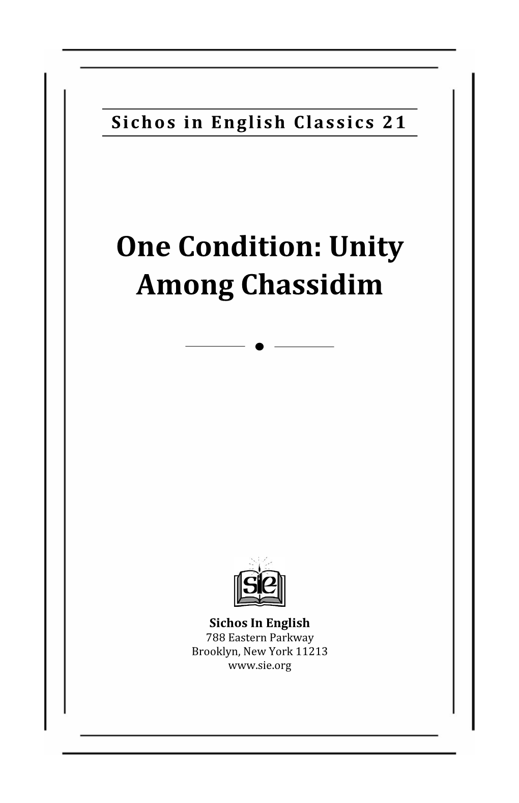 One Condition: Unity Among Chassidim