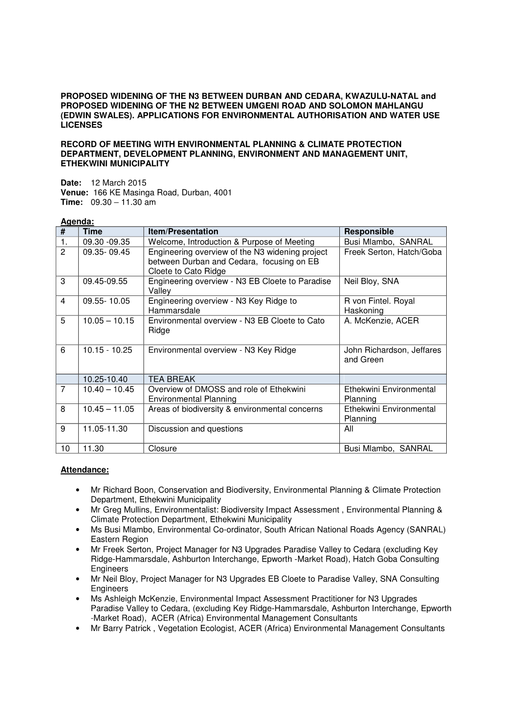 PROPOSED WIDENING of the N3 BETWEEN DURBAN and CEDARA, KWAZULU-NATAL and PROPOSED WIDENING of the N2 BETWEEN UMGENI ROAD and SOLOMON MAHLANGU (EDWIN SWALES)