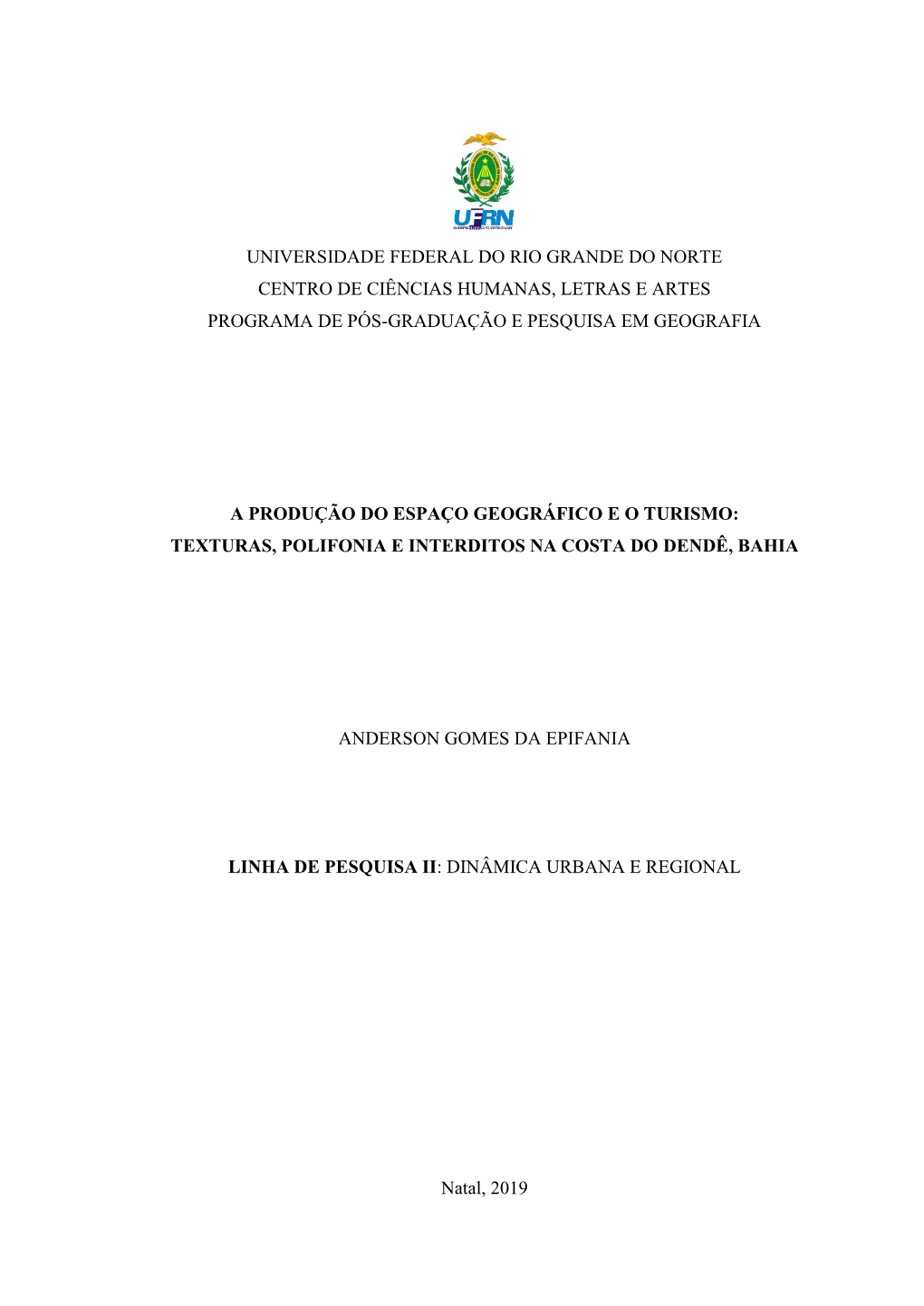 Universidade Federal Do Rio Grande Do Norte Centro De Ciências Humanas, Letras E Artes Programa De Pós-Graduação E Pesquisa Em Geografia