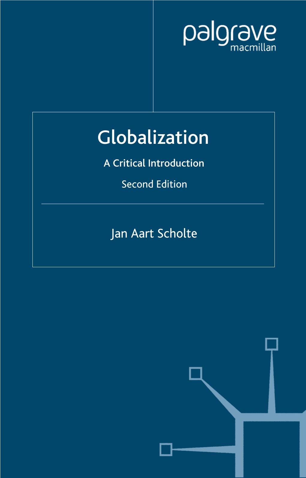 Globalization: a Critical Introduction, Second Edition