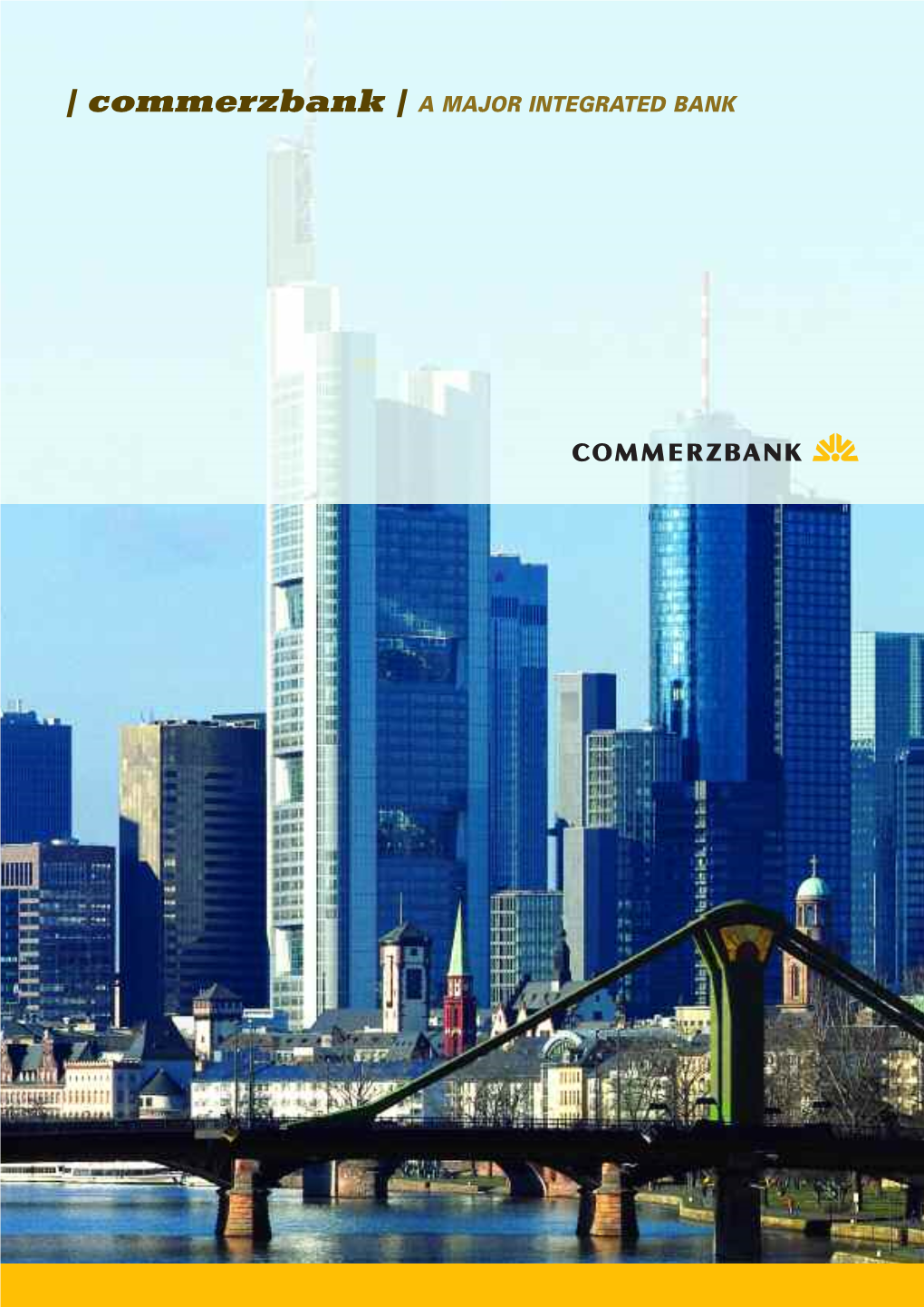 COMMERZBANK PROFILE 2006 ‡ Highlights of Commerzbank Group ‡