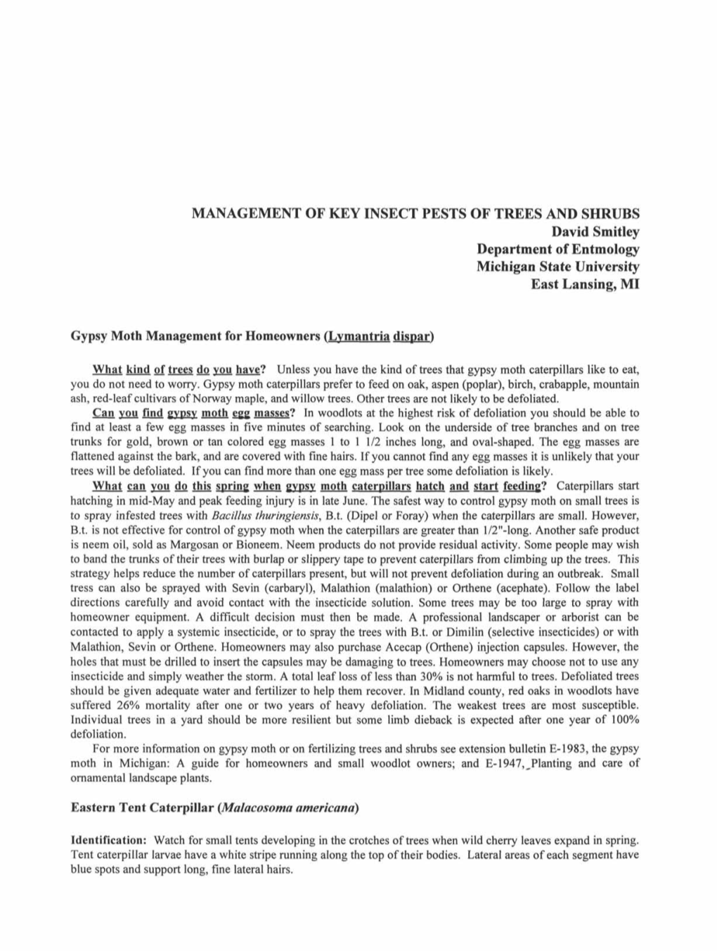 MANAGEMENT of KEY INSECT PESTS of TREES and SHRUBS David Smitley Department of Entmology Michigan State University East Lansing, MI