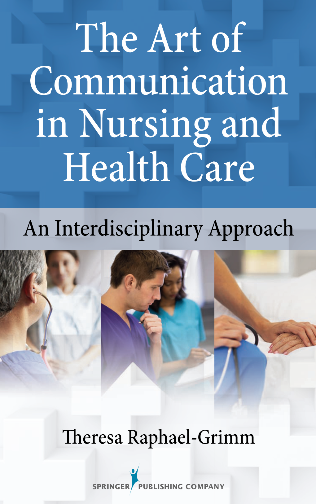 The Art of Communication in Nursing and Health Care