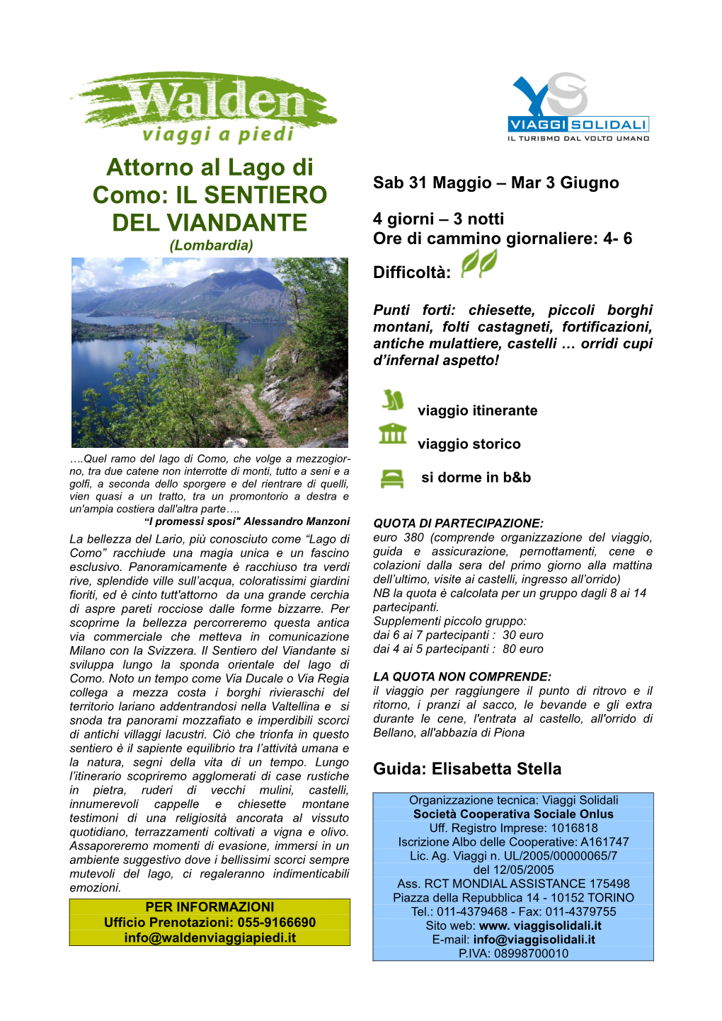 IL SENTIERO DEL VIANDANTE 4 Giorni – 3 Notti (Lombardia) Ore Di Cammino Giornaliere: 4- 6 Difficoltà