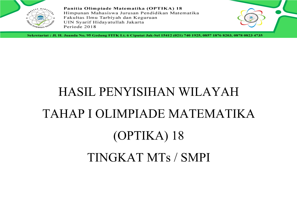 HASIL PENYISIHAN WILAYAH TAHAP I OLIMPIADE MATEMATIKA (OPTIKA) 18 TINGKAT Mts / SMPI