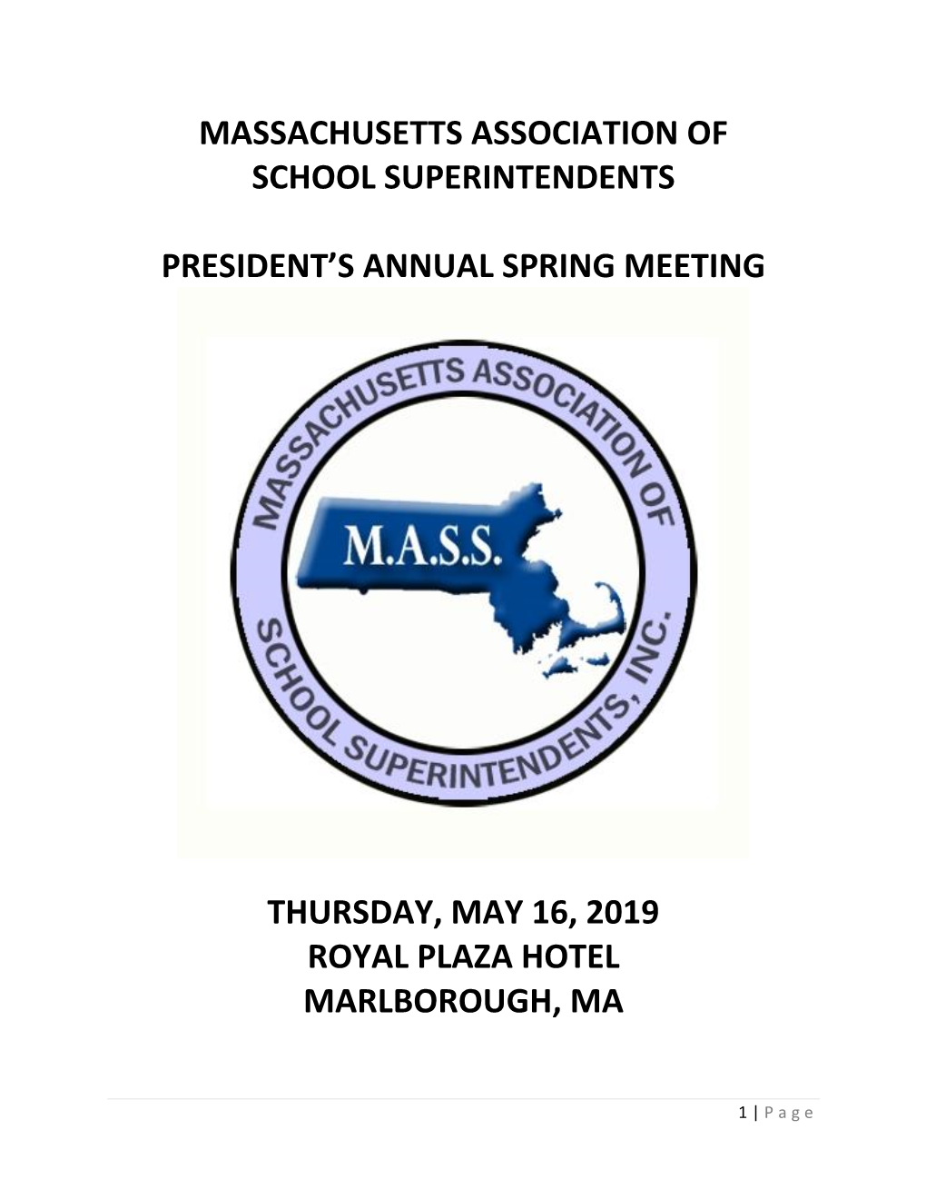 Massachusetts Association of School Superintendents President's Annual Spring Meeting Thursday, May 16, 2019 Royal Plaza Hote