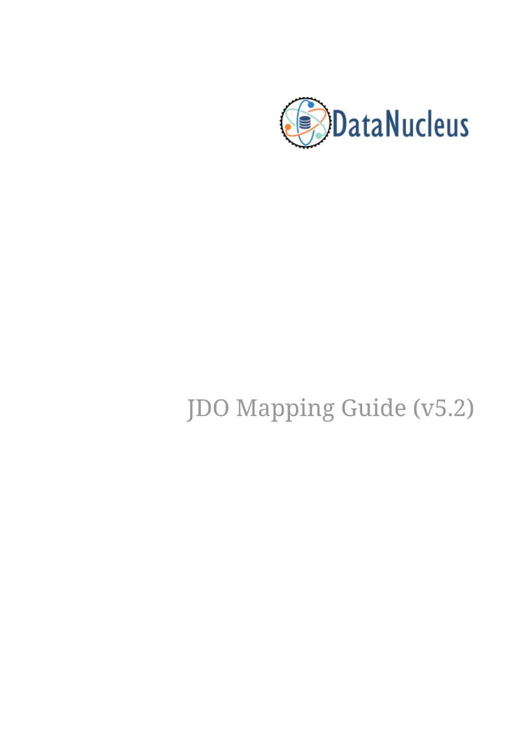 JDO Mapping Guide (V5.2) Table of Contents