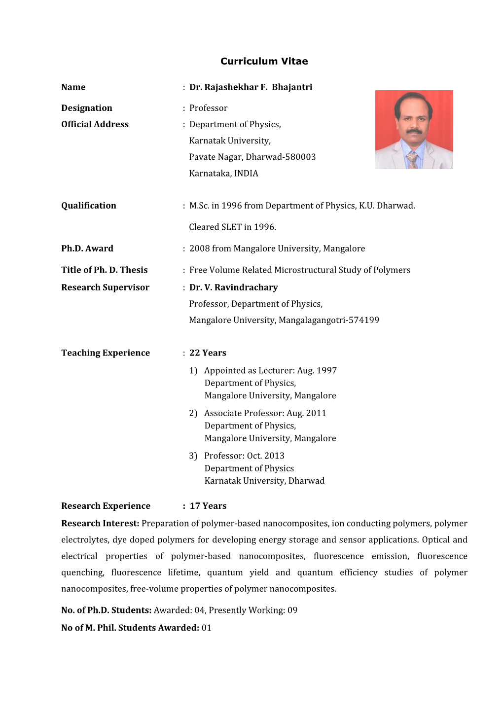 Curriculum Vitae Name : Dr. Rajashekhar F. Bhajantri Designation : Professor Official Address : Department of Physics, Karna