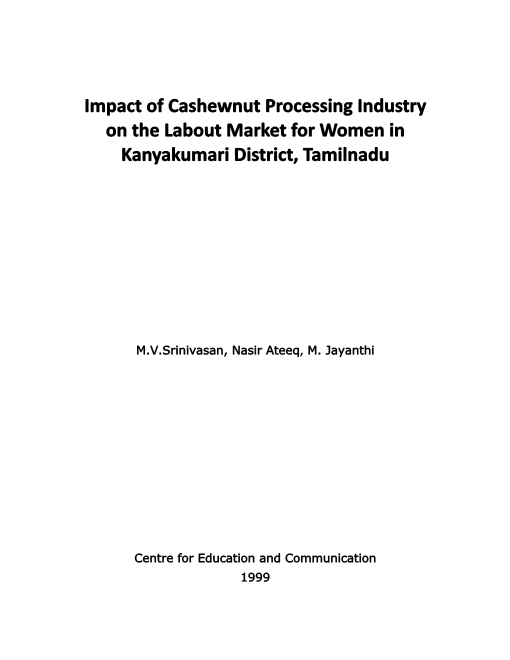 Impact of Cashewnut Processing Industry on the Labout Market for Women in Kanyakumari District, Tamilnadu