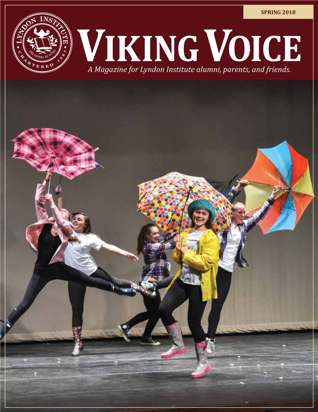 Spring 2018 Viking Voice a Magazine for Lyndon Institute Alumni, Parents, and Friends