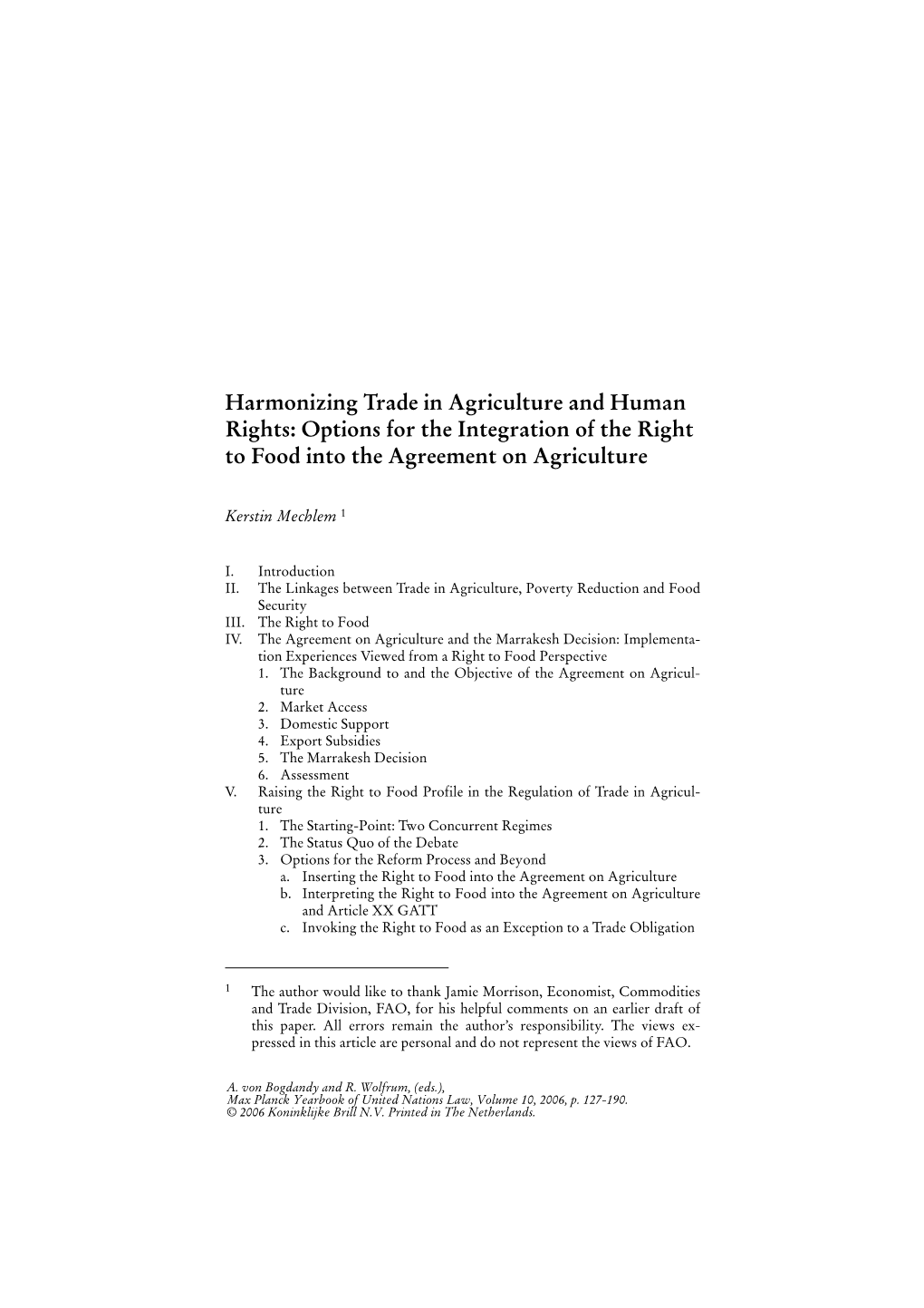 Harmonizing Trade in Agriculture and Human Rights: Options for the Integration of the Right to Food Into the Agreement on Agriculture