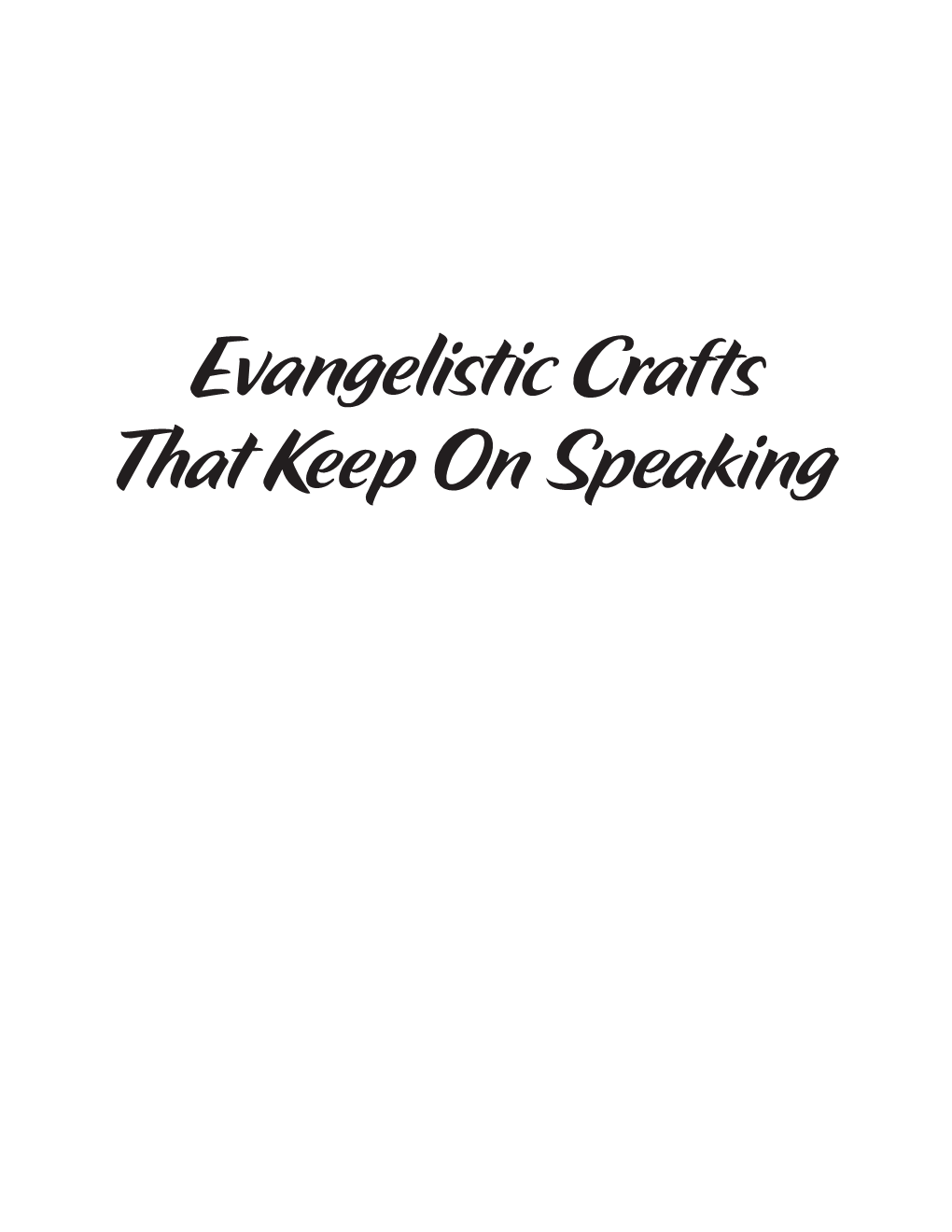 Evangelistic Crafts That Keep on Speaking