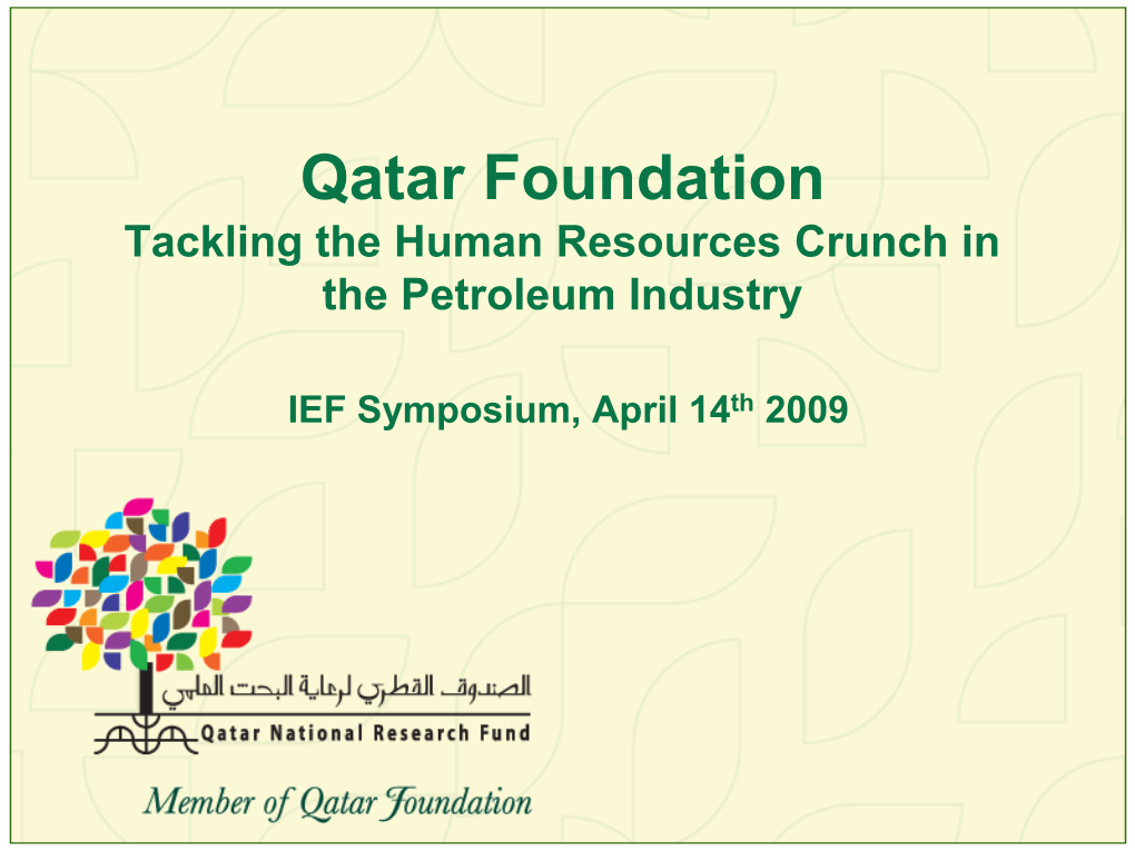 Qatar Foundation Tackling the Human Resources Crunch in the Petroleum Industry