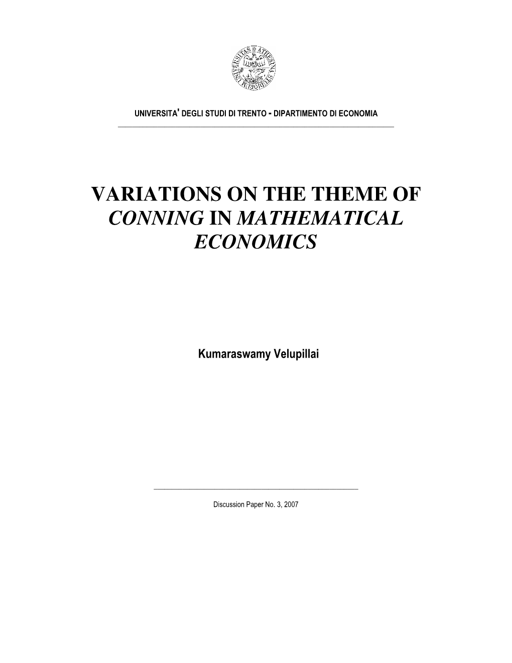 Variations on the Theme of Conning in Mathematical Economics