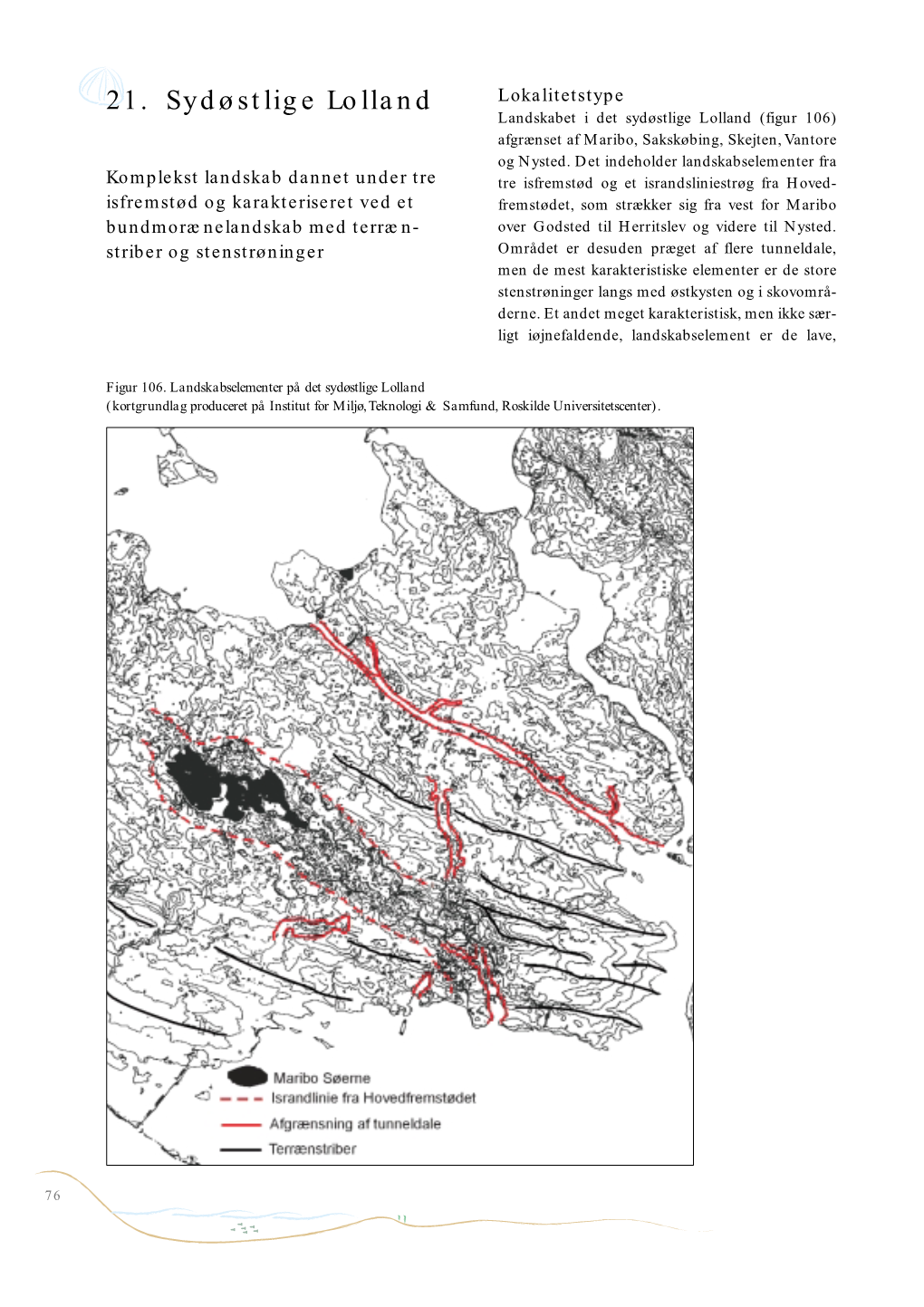 21. Sydøstlige Lolland Lokalitetstype Landskabet I Det Sydøstlige Lolland (Figur 106) Afgrænset Af Maribo, Sakskøbing, Skejten,Vantore Og Nysted