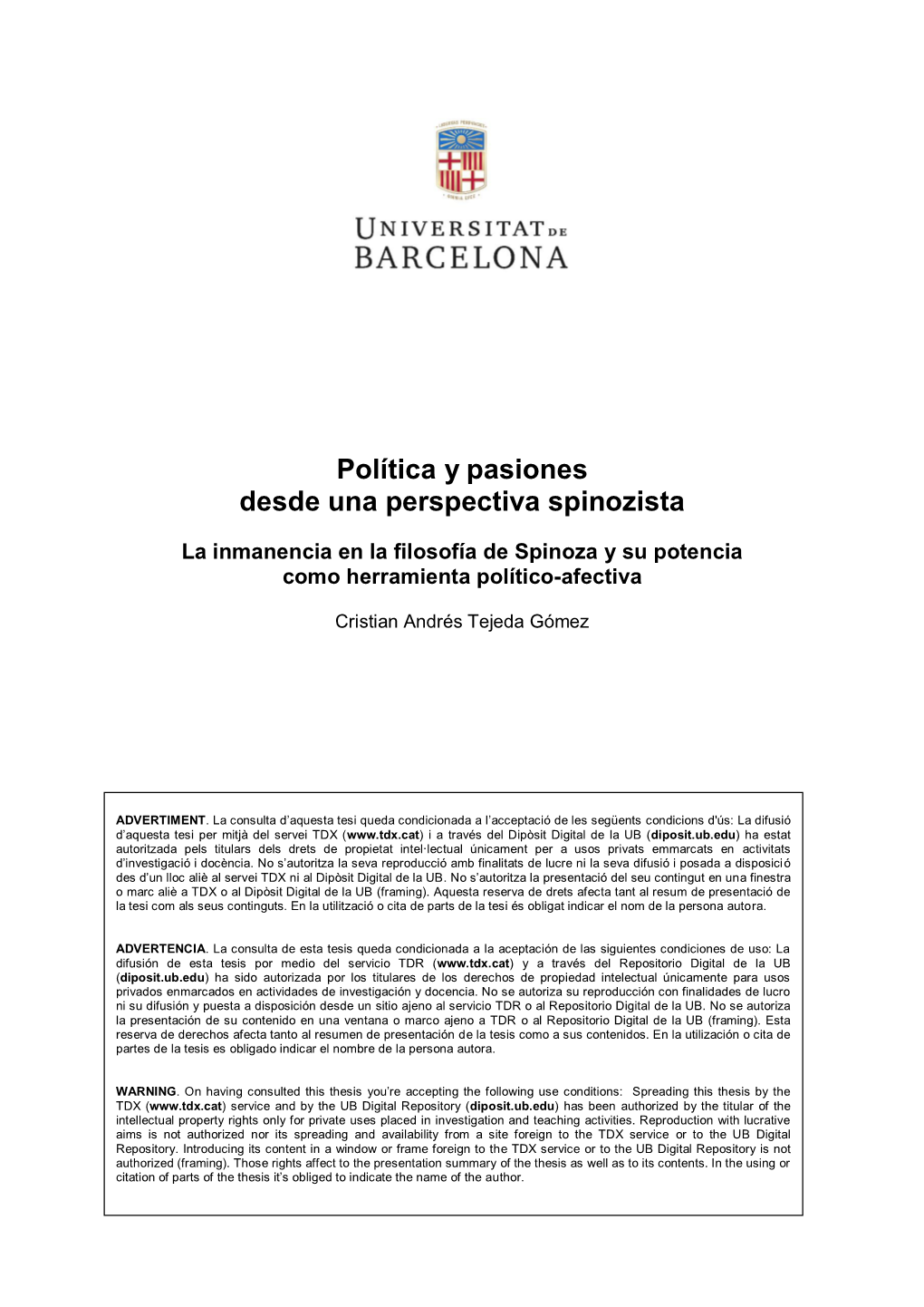 Política Y Pasiones Desde Una Perspectiva Spinozista? Este Nombre No Fue Dado Al Azar