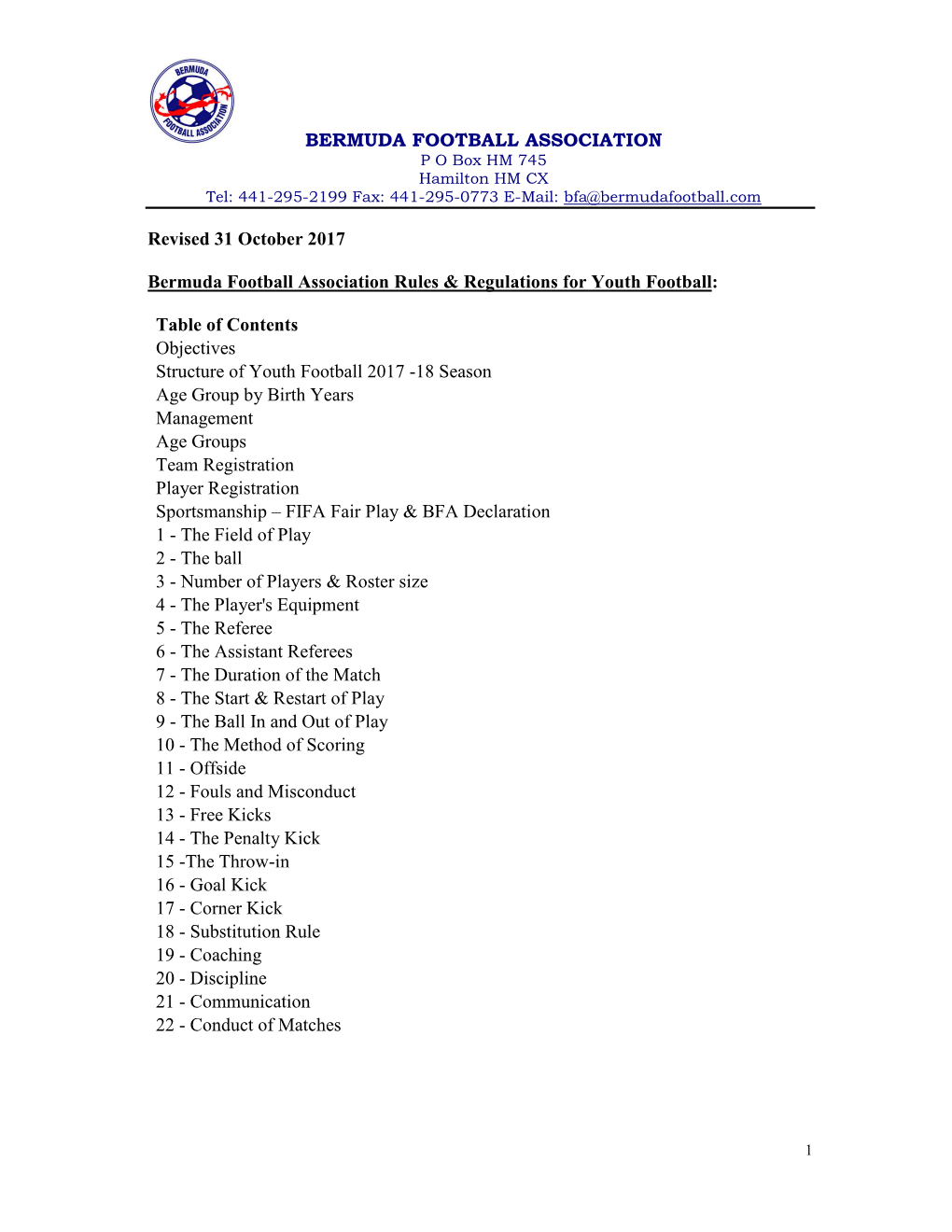 BERMUDA FOOTBALL ASSOCIATION P O Box HM 745 Hamilton HM CX Tel: 441-295-2199 Fax: 441-295-0773 E-Mail: Bfa@Bermudafootball.Com