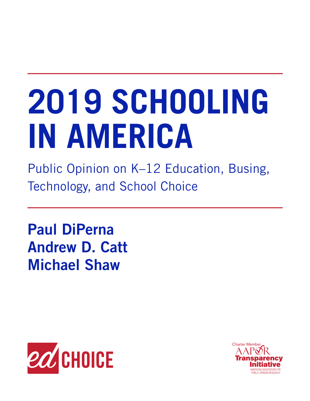 2019 Schooling in America Survey Project Was Is ± 3.8 Percentage Points