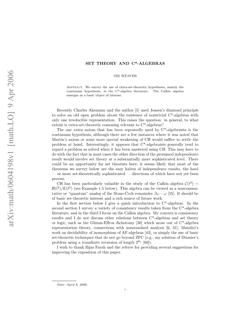 SET THEORY and C*-ALGEBRAS 3 Opposed to Real) Character of Hilbert Space Operators and Should Help Explain Why It Is Natural for Us to Use Complex Scalars