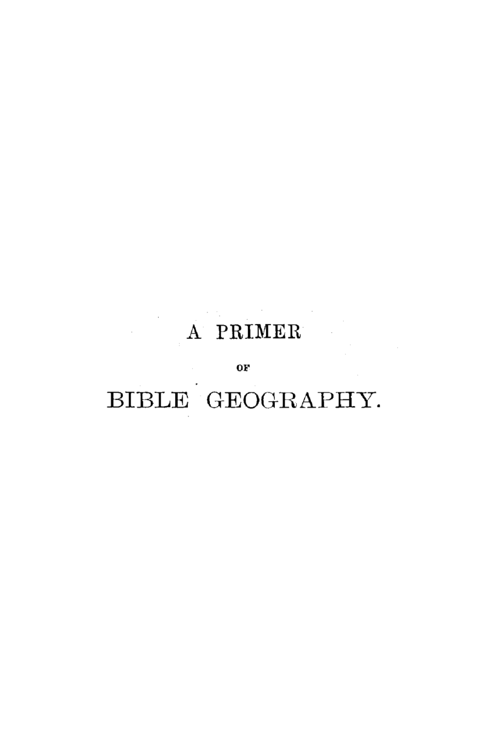 Bible Geography. a Primer