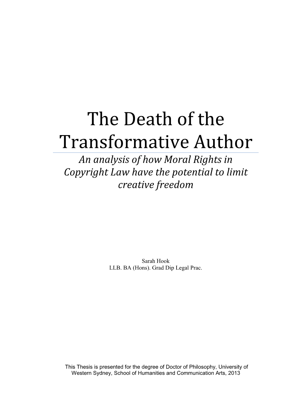 The Death of the Transformative Author an Analysis of How Moral Rights in Copyright Law Have the Potential to Limit Creative Freedom