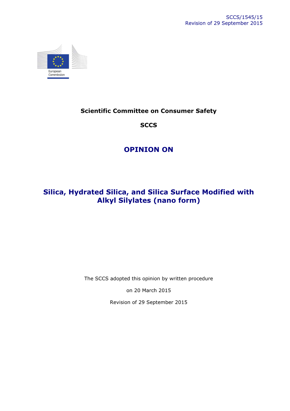 Revision of the Opinion on Silica, Hydrated Silica, and Silica Surface Modified with Alkyl Silylates (Nano Form) ______