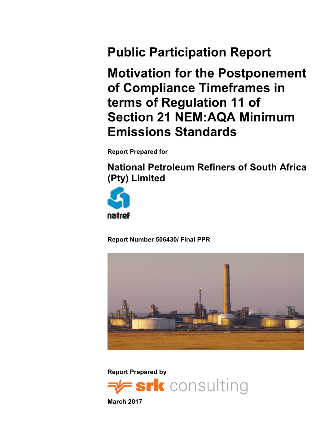 Public Participation Report Motivation for the Postponement of Compliance Timeframes in Terms of Regulation 11 of Section 21 NEM:AQA Minimum Emissions Standards