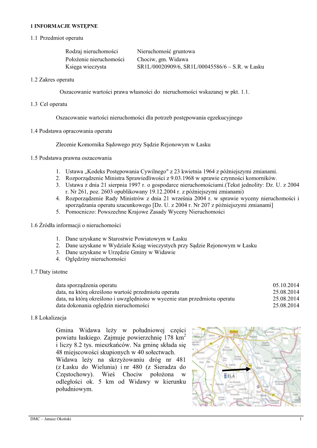 Gmina Widawa Leży W Południowej Części Powiatu Łaskiego. Zajmuje Powierzchnię 178 Km2 I Liczy 8.2 Tys