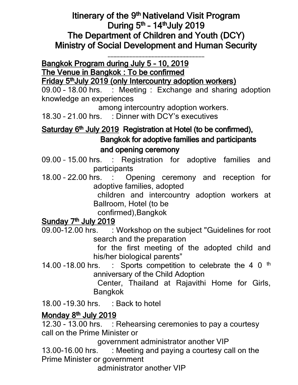 14Thjuly 2019 the Department of Children and Youth (DCY) Ministry O