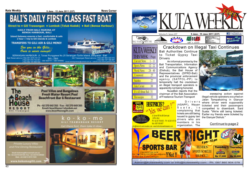 Kuta Weekly 9 June - 15 June 2011 (237) News Corner F KUTA WEEKRLEEY Volume 5, Issue 237 9 June - 15 June 2011 (237) B I G O Y B.H.Dr B