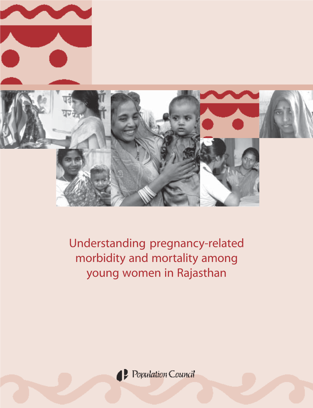 Understanding Pregnancy-Related Morbidity and Mortality Among Young Women in Rajasthan