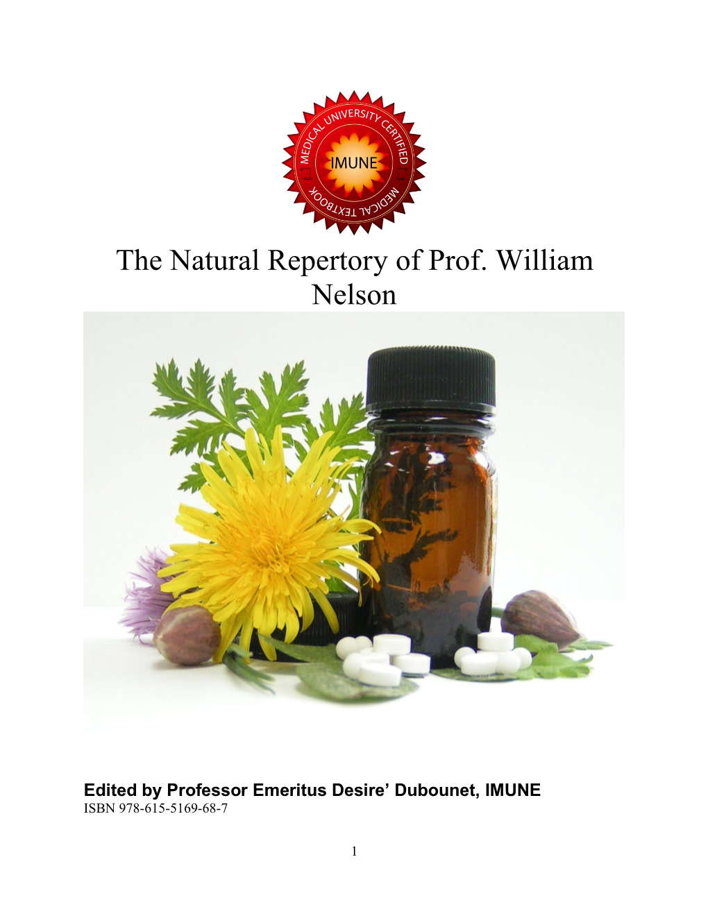 The Natural Repertory of Prof. William Nelson