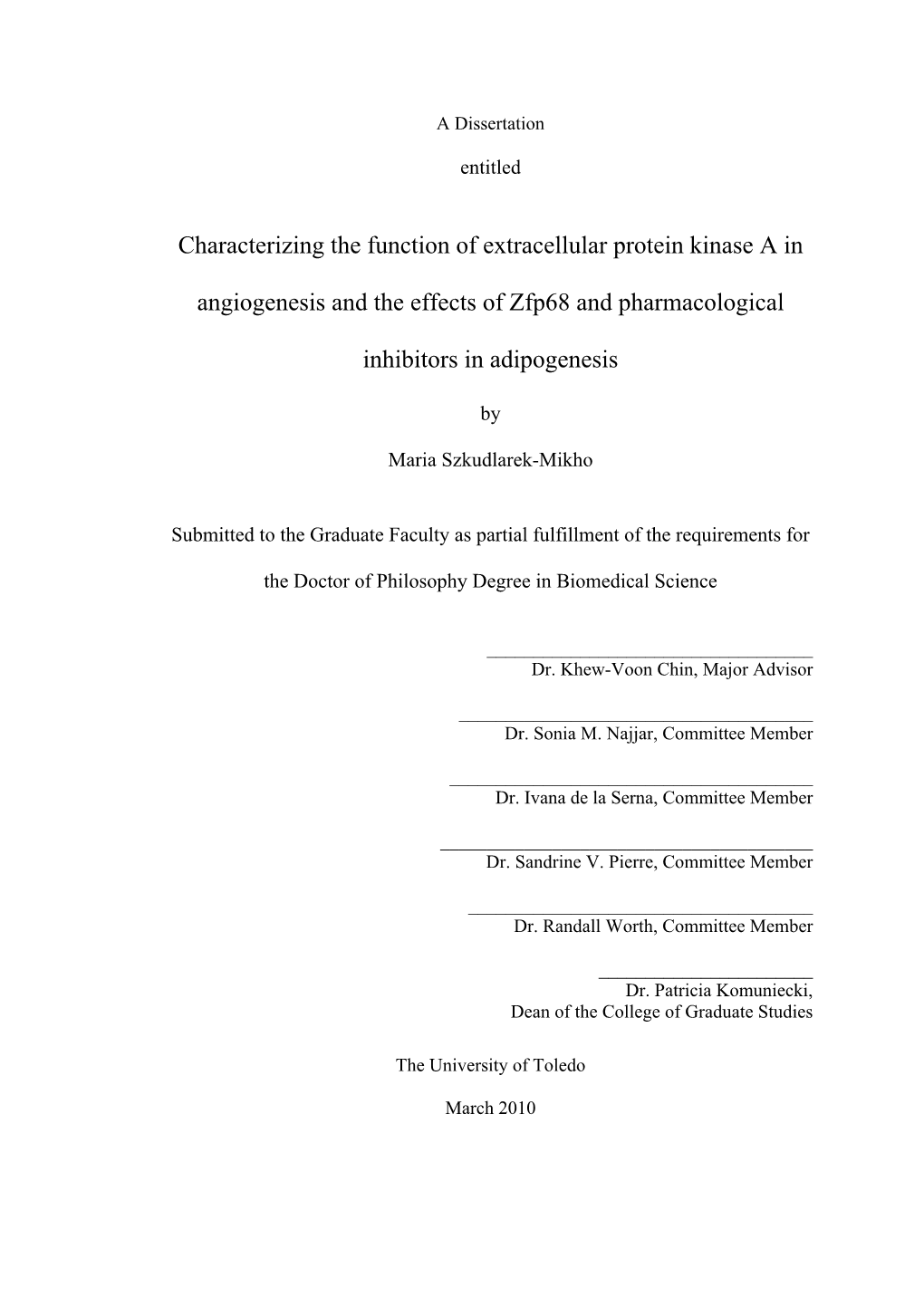 Characterizing the Function of Extracellular Protein Kinase a In