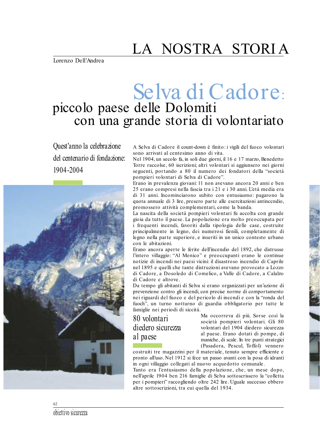 Selva Di Cadore: Piccolo Paese Delle Dolomiti Con Una Grande Storia Di Volontariato