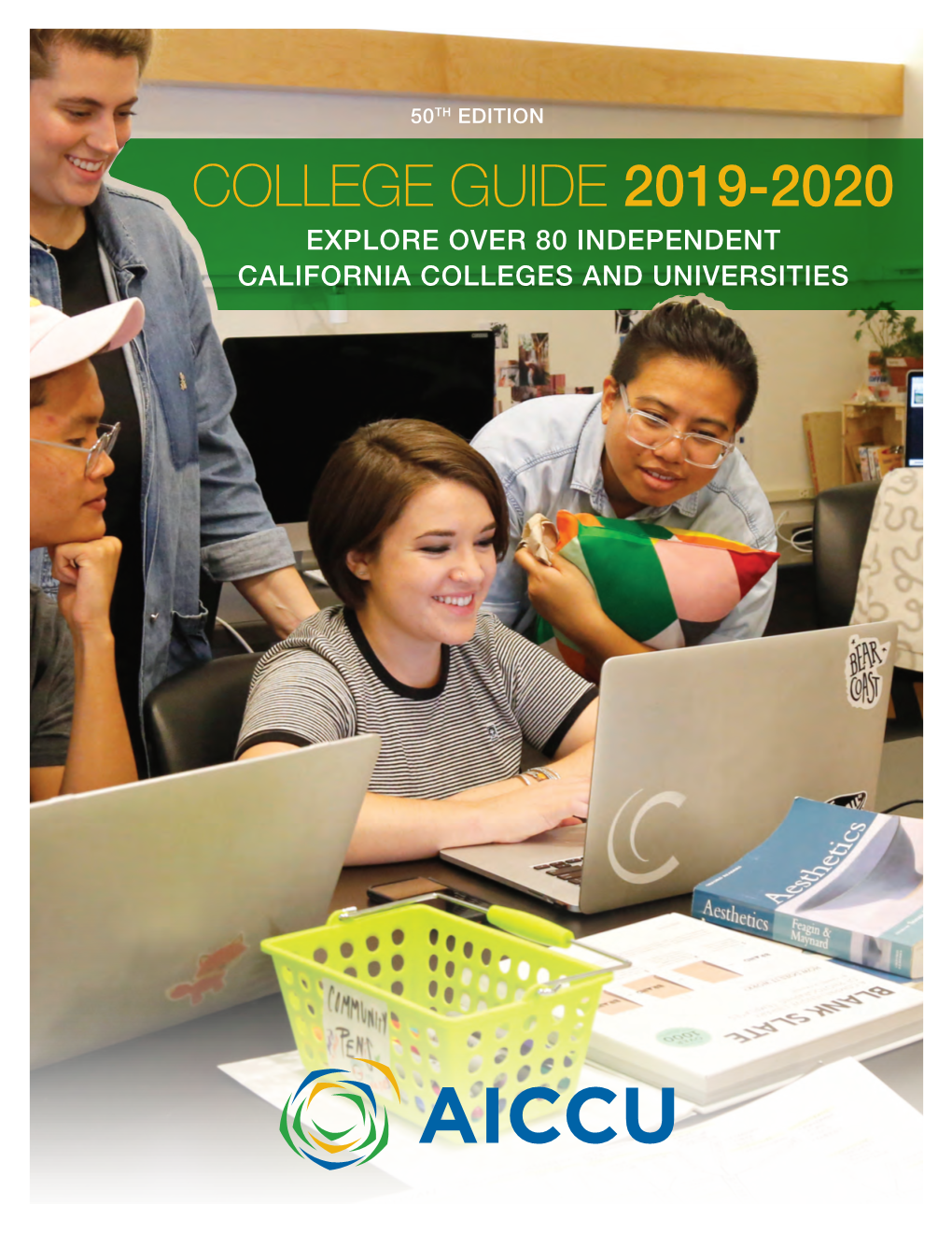 College Guide 2019-2020 Explore Over 80 Independent California Colleges and Universities