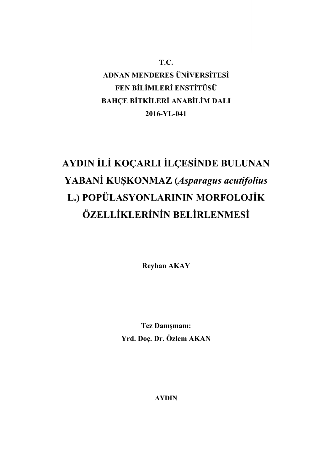 Asparagus Acutifolius L.) POPÜLASYONLARININ MORFOLOJĠK ÖZELLĠKLERĠNĠN BELĠRLENMESĠ