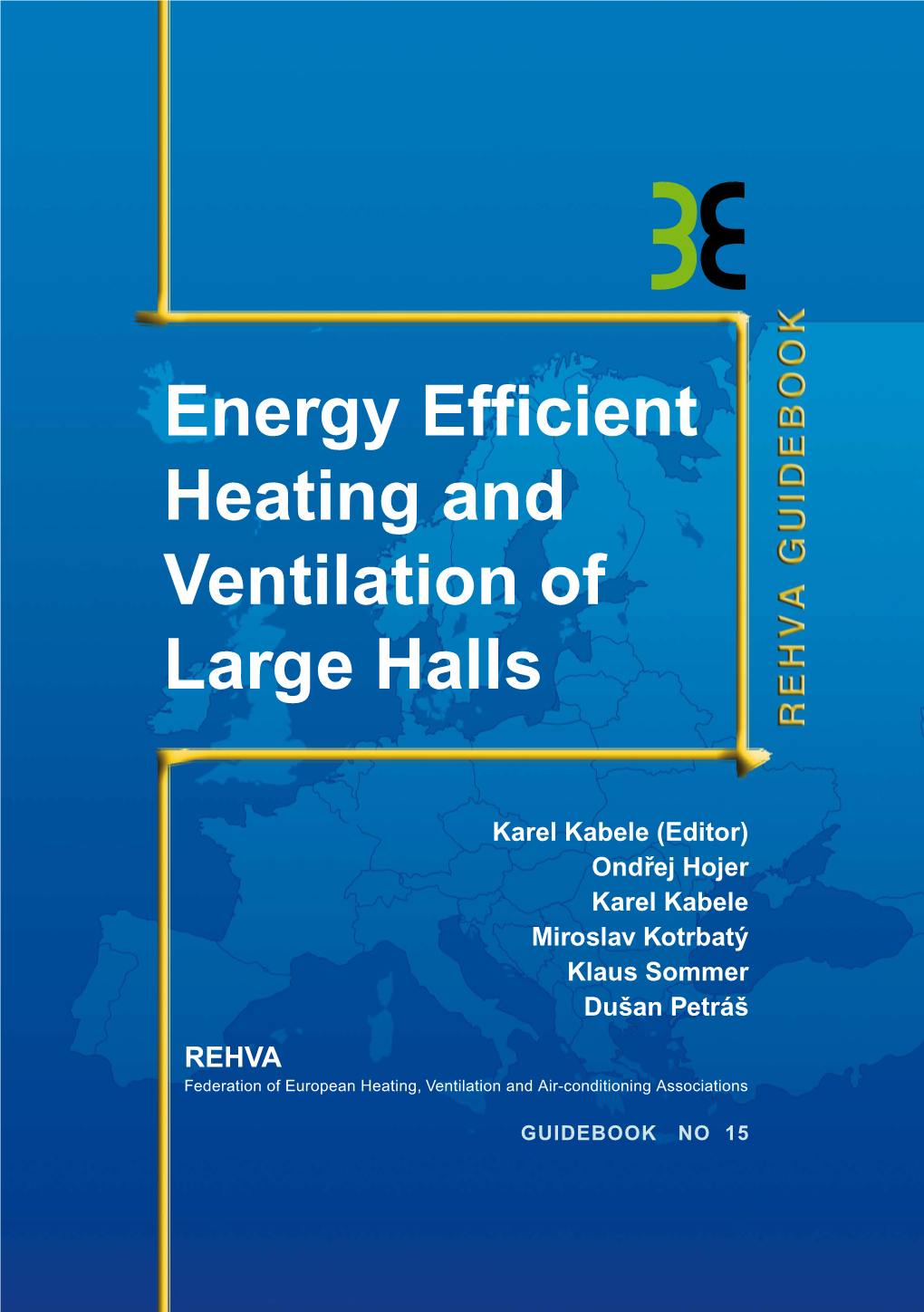 Energy Efficient Heating and Ventilation of Large Halls