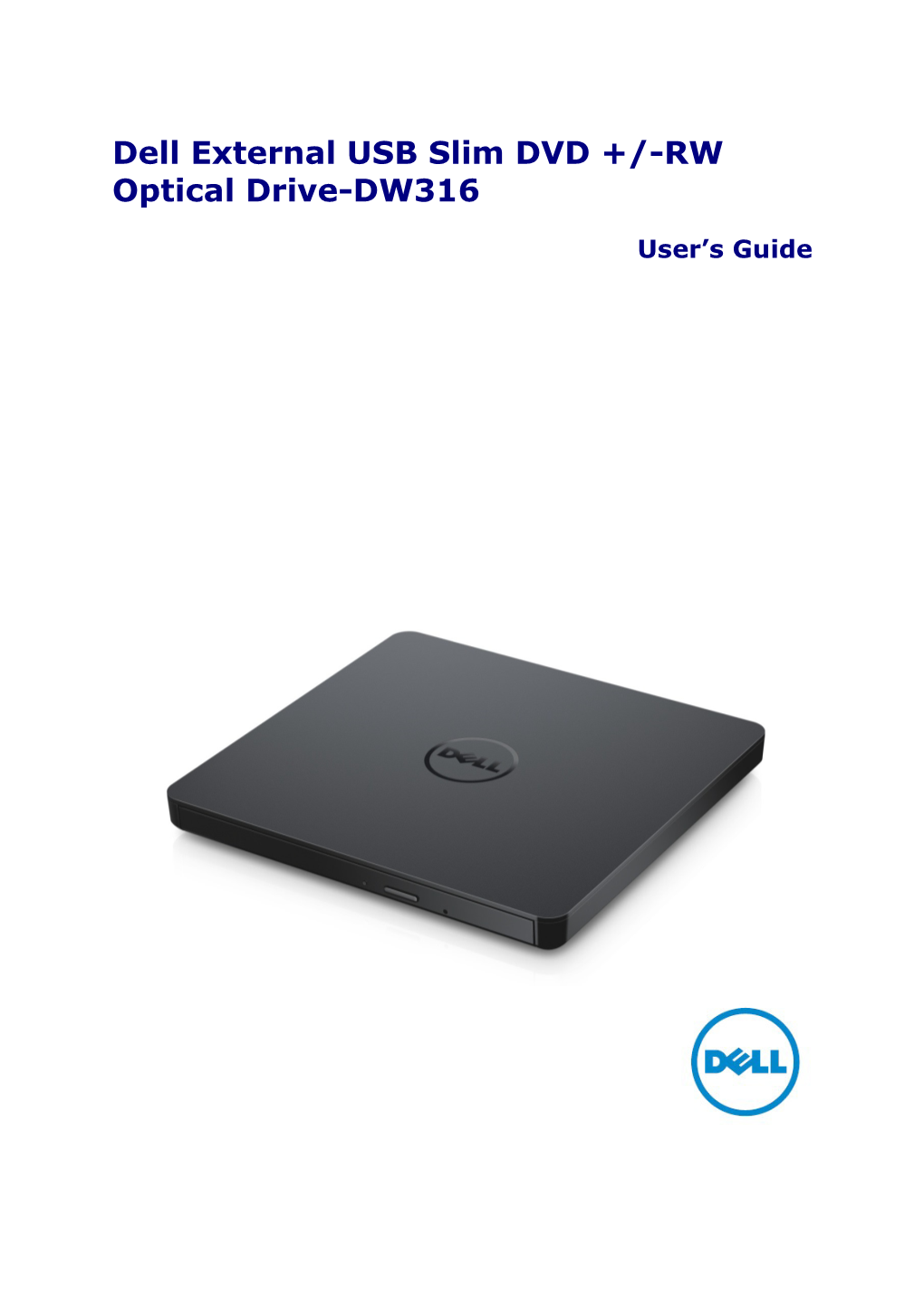 Dell External USB Slim DVD +/-RW Optical Drive-DW316 User's Guide