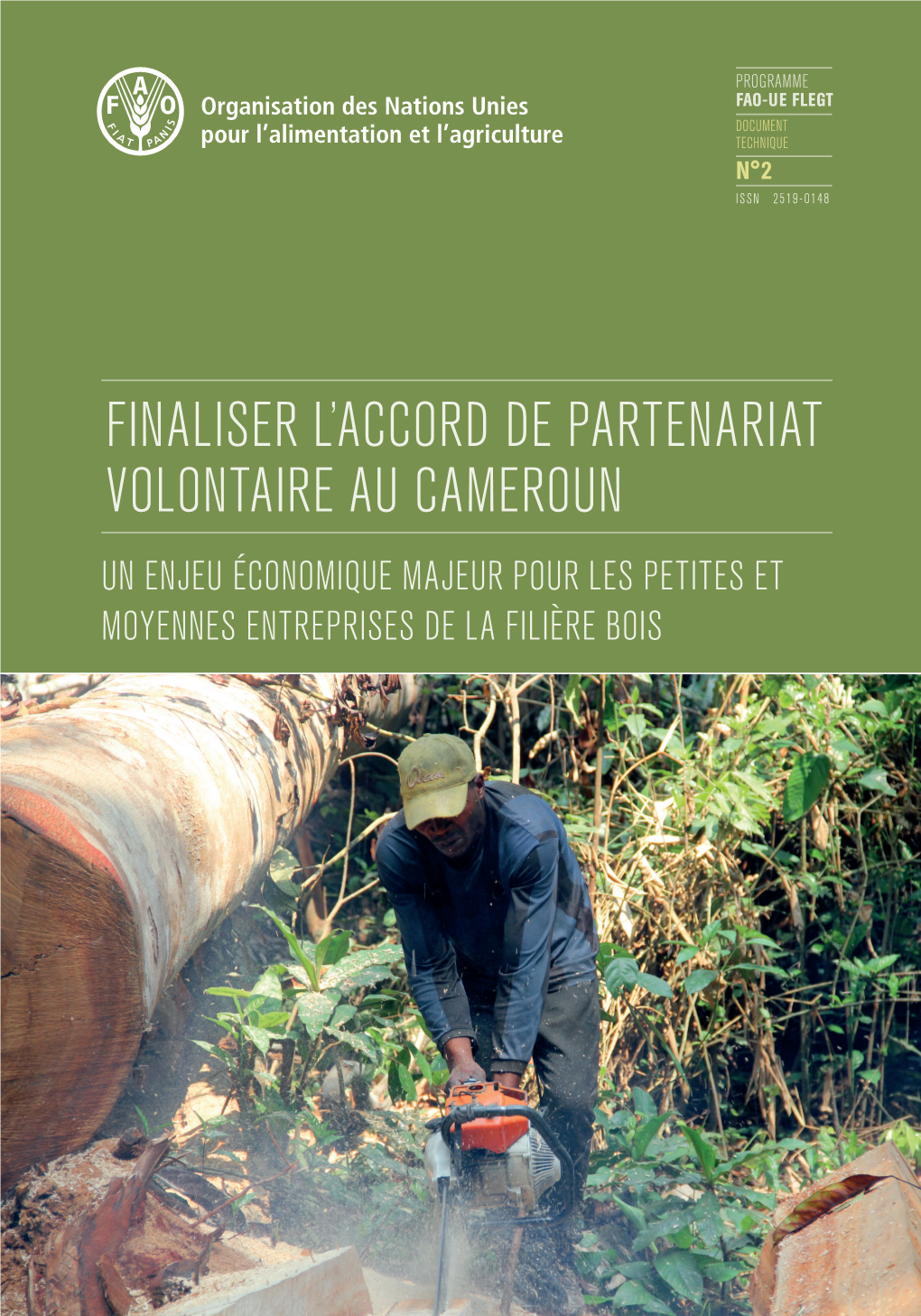 N°2 Finaliser L’Accord De Partenariat Volontaire Au Cameroun Issn 2519-0148 Un Enjeu Économique Majeur Pour Les Petites Et Moyennes Entreprises De La Filière Bois