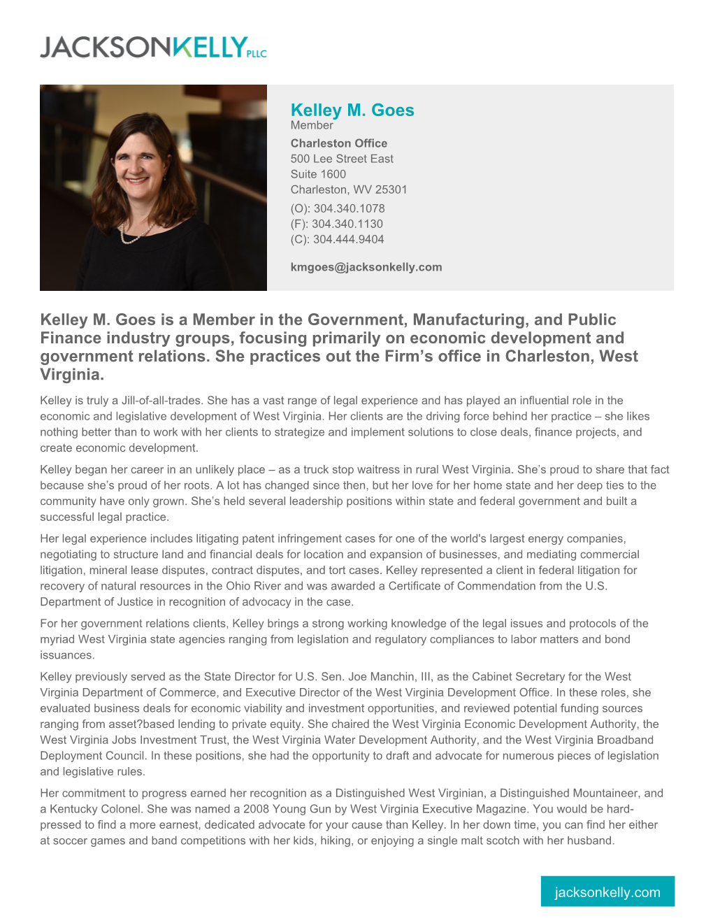 Kelley M. Goes Member Charleston Office 500 Lee Street East Suite 1600 Charleston, WV 25301 (O): 304.340.1078 (F): 304.340.1130 (C): 304.444.9404