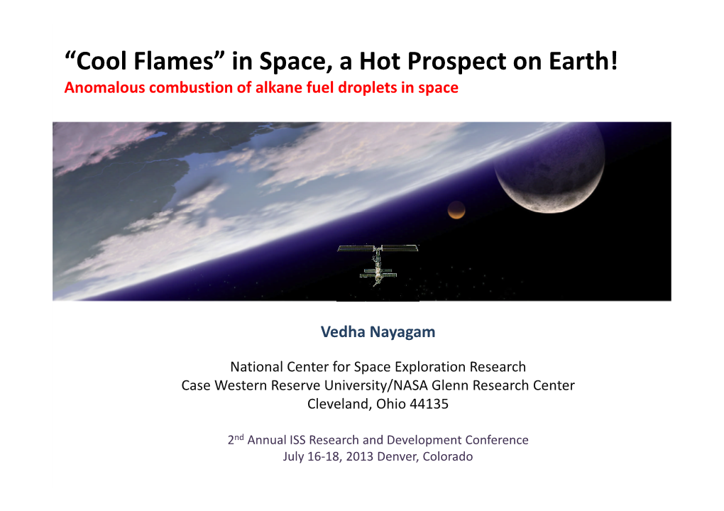 “Cool Flames” in Space, a Hot Prospect on Earth! Anomalous Combustion of Alkane Fuel Droplets in Space