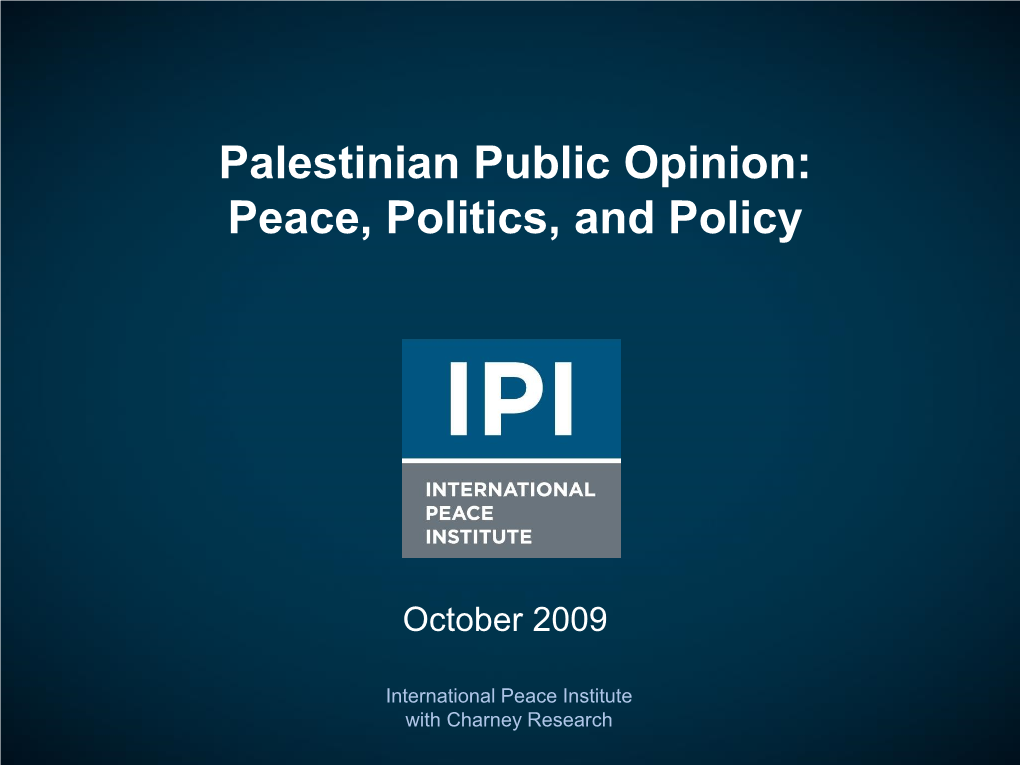 Palestinian Public Opinion: Peace, Politics, and Policy