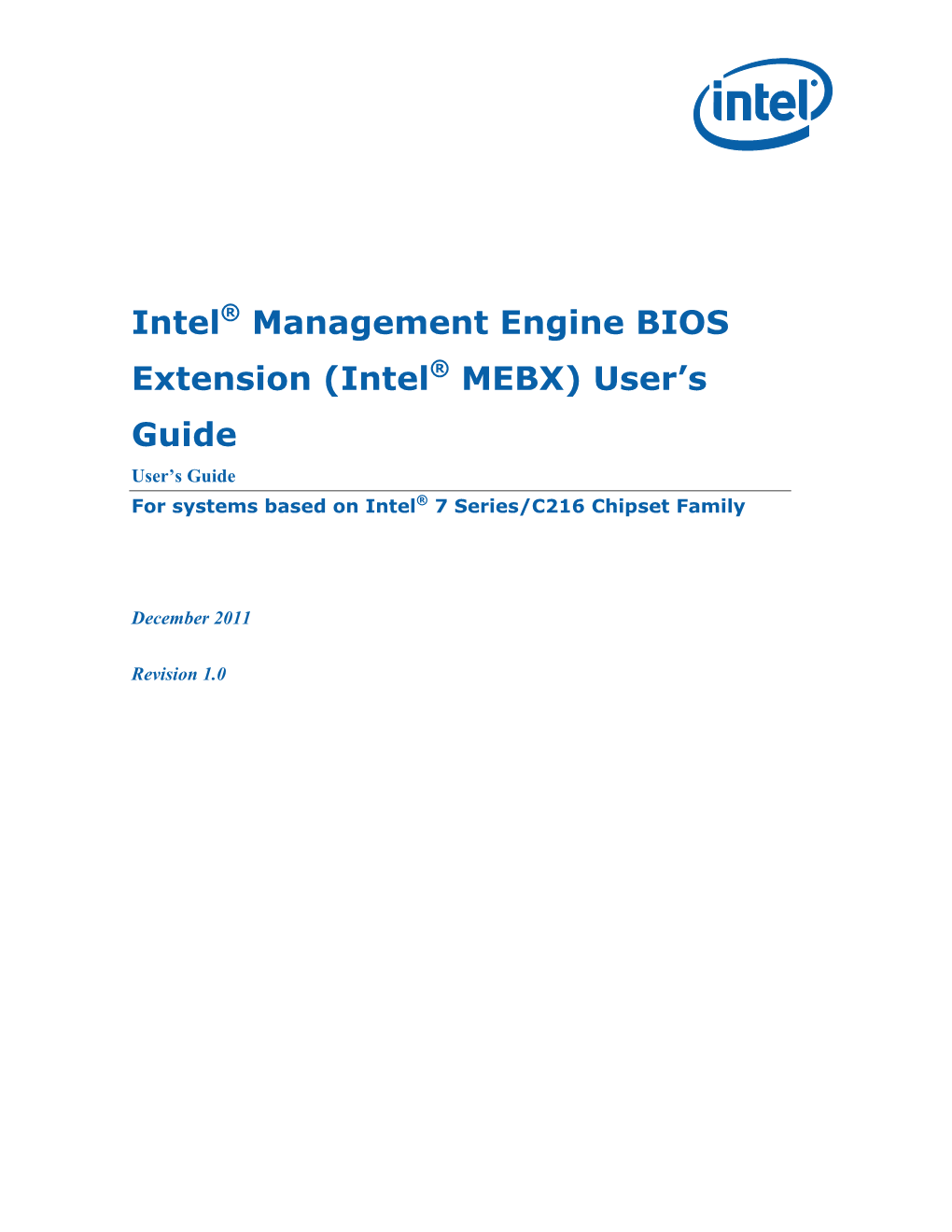 Intel® Management Engine BIOS Extension (Intel® MEBX) User's Guide User's Guide for Systems Based on Intel® 7 Series Chip