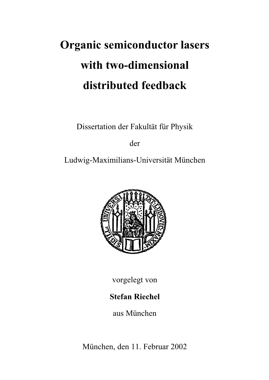 Organic Semiconductor Lasers with Two-Dimensional Distributed Feedback