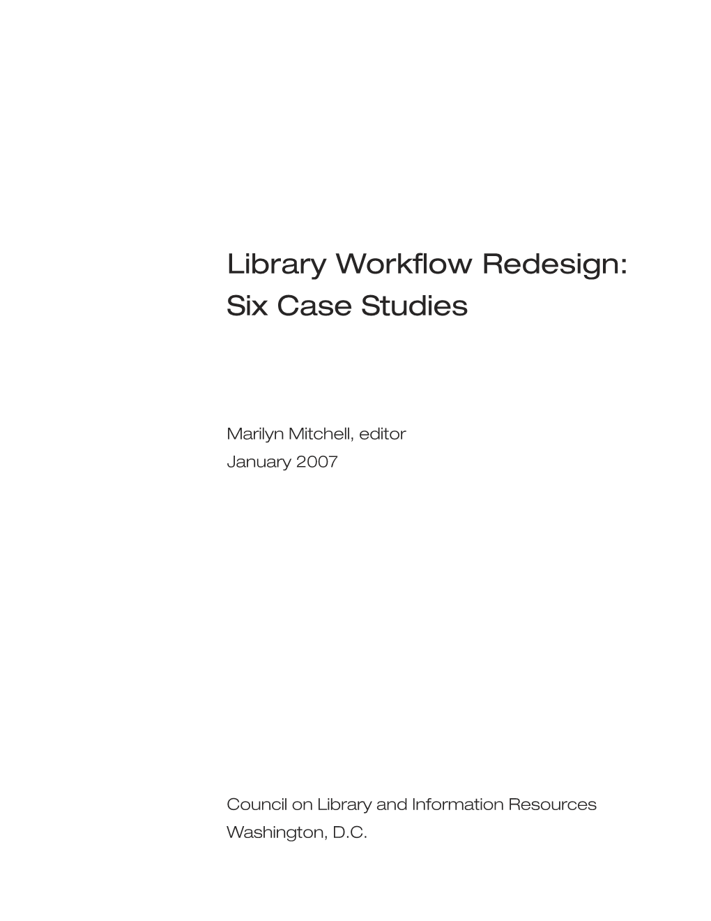 Library Workflow Redesign: Six Case Studies