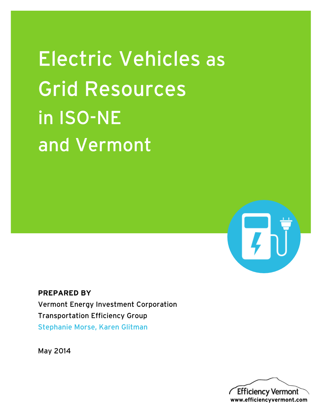 Electric Vehicles As Grid Resources in ISO-NE and Vermont April 2014