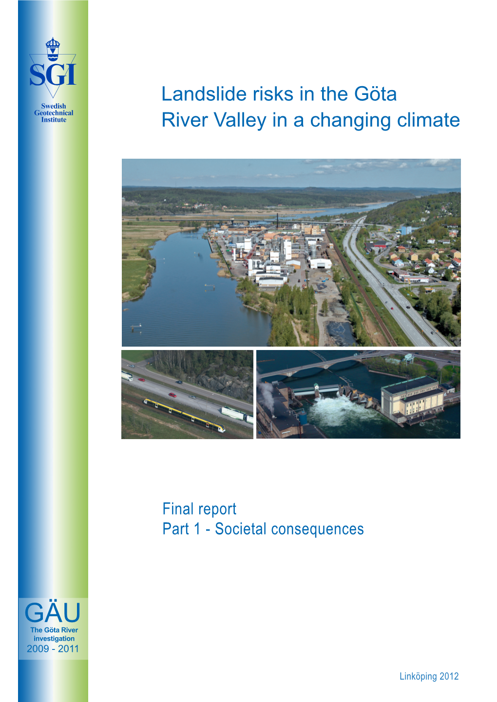 Landslide Risks in the Göta River Valley in a Changing Climate