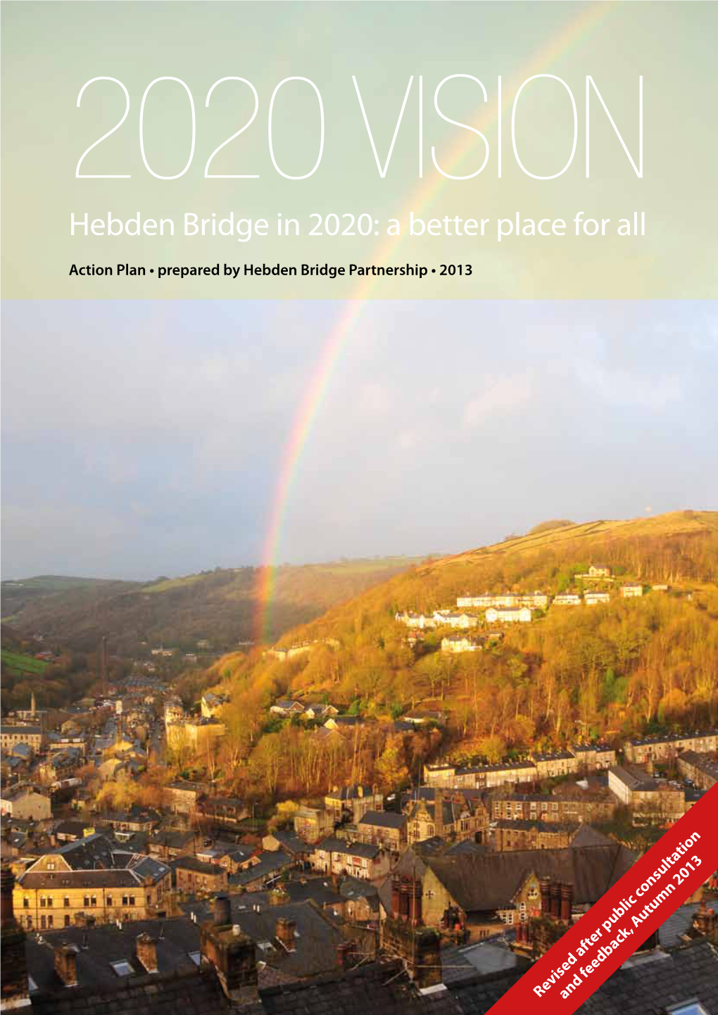 Hebden Bridge in 2020: a Better Place for All