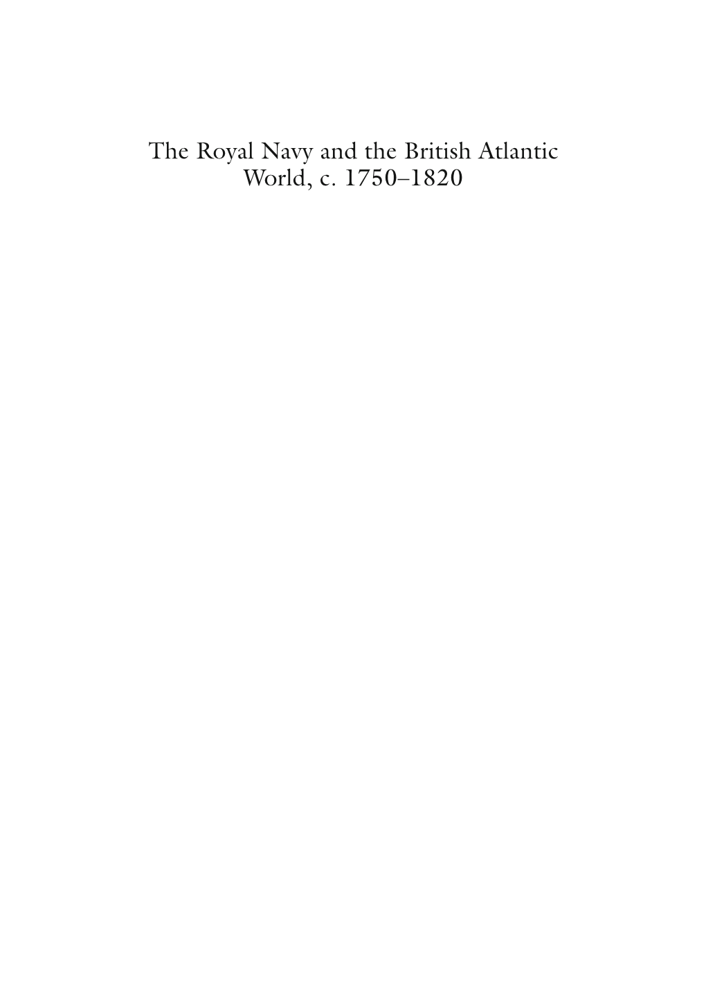 The Royal Navy and the British Atlantic World, C. 1750–1820