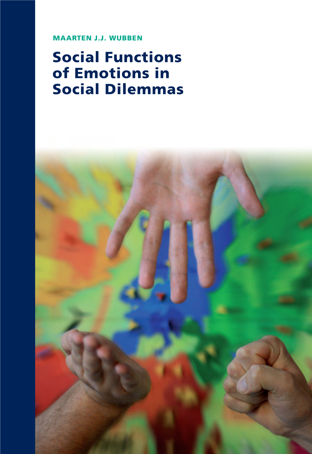 Social Functions of Emotions in Social Dilemmas 187 Maarten J.J
